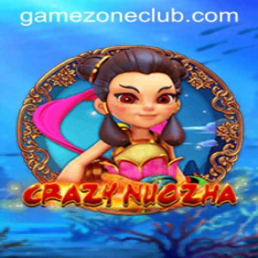 Dive into the World of CrazyNuoZha: An Innovative Gaming Experience on GameZone