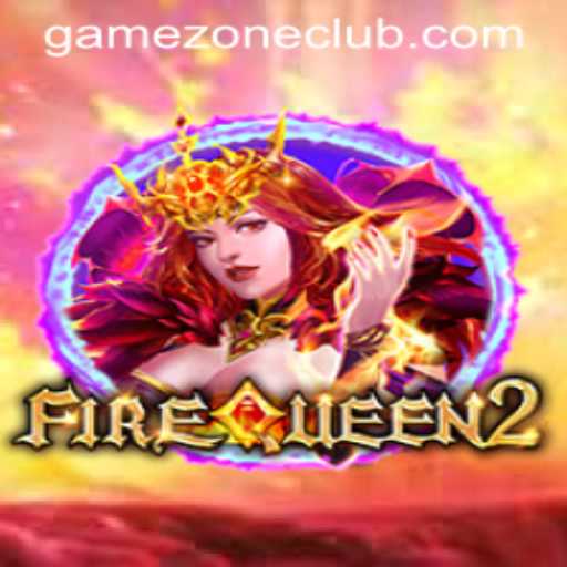 FireQueen2: A New Era in Gaming Unveiled by GameZone