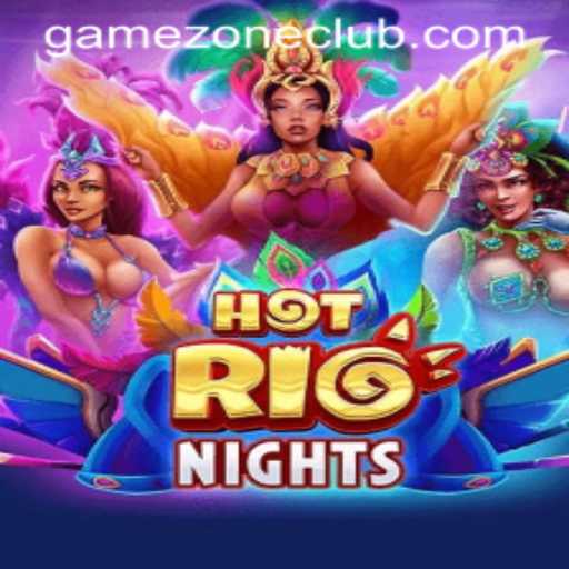 Exploring the Vibrant World of HotRioNights on GameZone