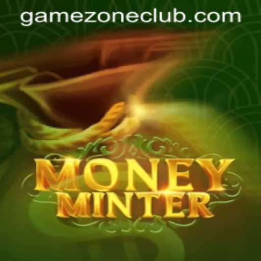 MoneyMinter: A Revolutionary Adventure in GameZone